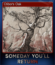 Series 1 - Card 7 of 10 - Ctibor's Oak