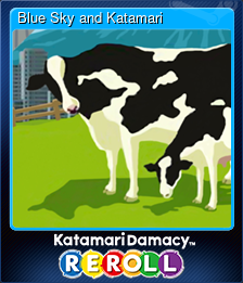 Series 1 - Card 4 of 6 - Blue Sky and Katamari