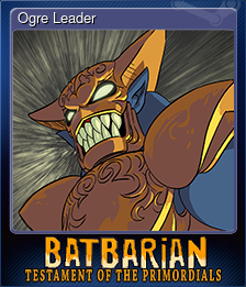 Series 1 - Card 7 of 10 - Ogre Leader