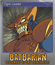 Series 1 - Card 7 of 10 - Ogre Leader