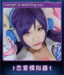 Series 1 - Card 2 of 6 - camgirl is watching you