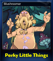 Series 1 - Card 9 of 10 - Mushroomer