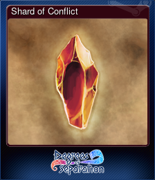Series 1 - Card 5 of 5 - Shard of Conflict