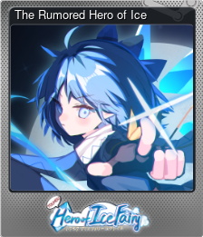 Series 1 - Card 3 of 11 - The Rumored Hero of Ice