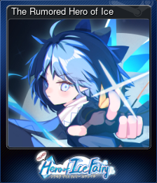 Series 1 - Card 3 of 11 - The Rumored Hero of Ice