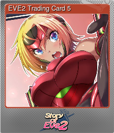 Series 1 - Card 5 of 5 - EVE2 Trading Card 5