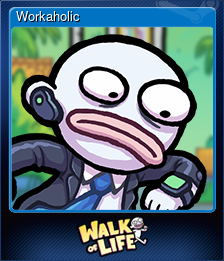 Series 1 - Card 1 of 7 - Workaholic