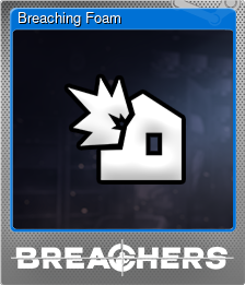 Series 1 - Card 6 of 8 - Breaching Foam