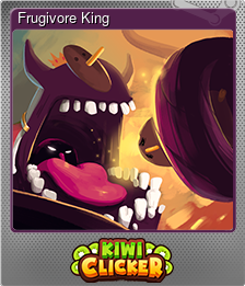 Series 1 - Card 4 of 8 - Frugivore King