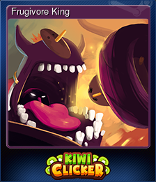 Series 1 - Card 4 of 8 - Frugivore King