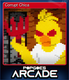 Series 1 - Card 1 of 6 - Corrupt Chica