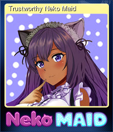 Series 1 - Card 4 of 10 - Trustworthy Neko Maid