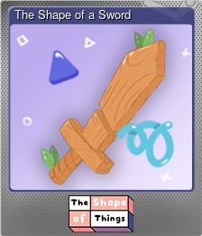 Series 1 - Card 8 of 11 - The Shape of a Sword