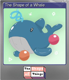 Series 1 - Card 10 of 11 - The Shape of a Whale