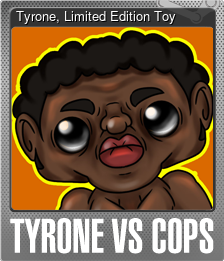 Series 1 - Card 2 of 5 - Tyrone, Limited Edition Toy