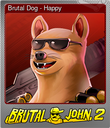 Series 1 - Card 2 of 6 - Brutal Dog - Happy