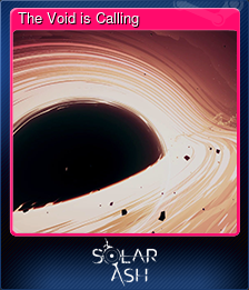 Series 1 - Card 8 of 8 - The Void is Calling