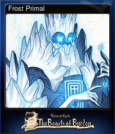 Series 1 - Card 8 of 8 - Frost Primal