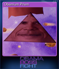 Series 1 - Card 2 of 7 - Obamium Prism