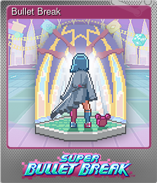 Series 1 - Card 4 of 7 - Bullet Break