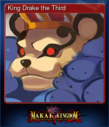 Series 1 - Card 5 of 6 - King Drake the Third