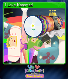 Series 1 - Card 6 of 6 - I Love Katamari