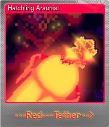 Series 1 - Card 7 of 9 - Hatchling Arsonist