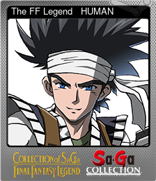 Series 1 - Card 4 of 6 - The FF Legend Ⅱ HUMAN