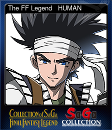 Series 1 - Card 4 of 6 - The FF Legend Ⅱ HUMAN