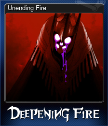 Series 1 - Card 9 of 9 - Unending Fire
