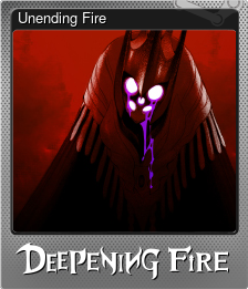 Series 1 - Card 9 of 9 - Unending Fire