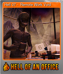Series 1 - Card 7 of 10 - Hell 07 -  Remote Work Void