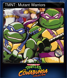 Series 1 - Card 10 of 14 - TMNT: Mutant Warriors