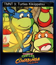 Series 1 - Card 9 of 14 - TMNT 3: Turtles Kikiippatsu