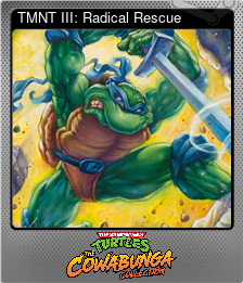 Series 1 - Card 12 of 14 - TMNT III: Radical Rescue