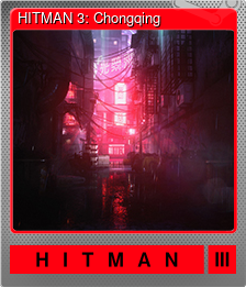 Series 1 - Card 5 of 9 - HITMAN 3: Chongqing