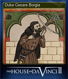 Series 1 - Card 5 of 6 - Duke Cesare Borgia