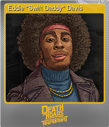 Series 1 - Card 4 of 8 - Eddie "Swift Daddy" Davis