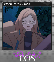 Series 1 - Card 7 of 8 - When Paths Cross