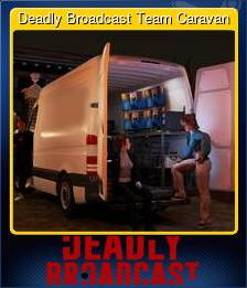 Series 1 - Card 6 of 8 - Deadly Broadcast Team Caravan