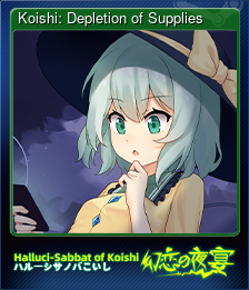 Koishi: Depletion of Supplies
