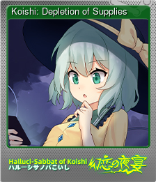 Series 1 - Card 5 of 12 - Koishi: Depletion of Supplies