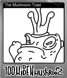 Series 1 - Card 4 of 5 - The Mushroom Toad