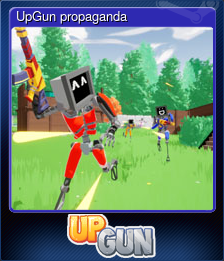 Series 1 - Card 7 of 7 - UpGun propaganda
