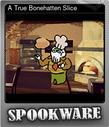 Series 1 - Card 5 of 5 - A True Bonehatten Slice