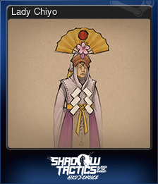 Series 1 - Card 2 of 6 - Lady Chiyo