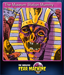 Series 1 - Card 1 of 5 - The Museum Station Mummy