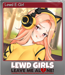 Series 1 - Card 1 of 5 - Lewd E-Girl