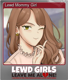 Series 1 - Card 3 of 5 - Lewd Mommy Girl
