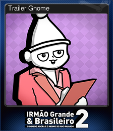 Series 1 - Card 1 of 11 - Trailer Gnome